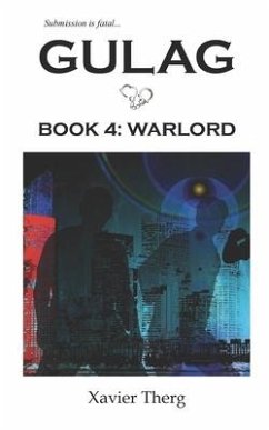 Gulag, Book 4: Warlord - Therg, Xavier