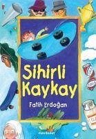 Sihirli Kaykay - Erdogan, Fatih