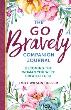 The Go Bravely Companion Journal - Hussem, Emily Wilson