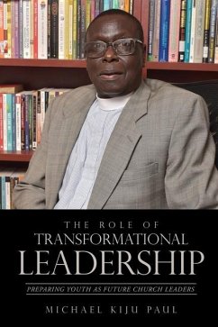 The Role of Transformational Leadership - Paul, Michael Kiju