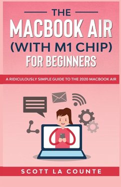 The MacBook Air (With M1 Chip) For Beginners - La Counte, Scott