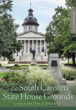 The South Carolina State House Grounds - Brandt, Lydia Mattice