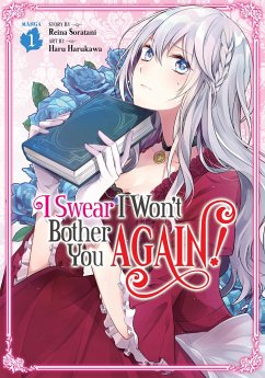 I Swear I Won't Bother You Again! (Manga) Vol. 1 - Soratani, Reina