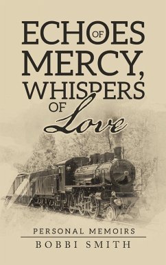 Echoes of Mercy, Whispers of Love - Smith, Bobbi