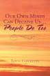 Our Own Minds Can Deceive Us... People... - Bild 1