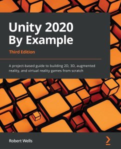 Unity 2020 By Example - Third Edition - Wells, Robert