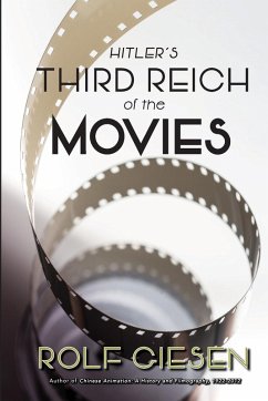 Hitler's Third Reich of the Movies and the Aftermath - Giesen, Rolf