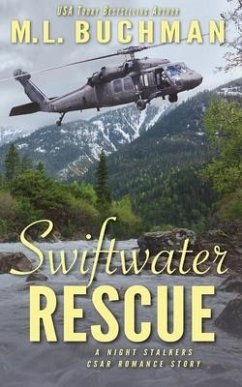 Swiftwater Rescue: a military CSAR romantic suspense story - Buchman, M. L.