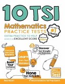 10 TSI Math Practice Tests: Extra Practice to Help Achieve an Excellent Score