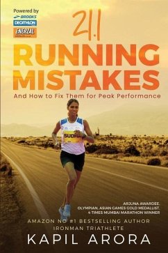 21.1 Running Mistakes: And How to Fix Them for Peak Performance - Kapil Arora