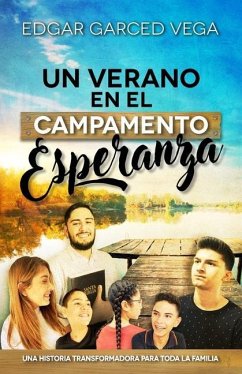 Un Verano En El Campamento Esperanza - Garced Vega, Edgar