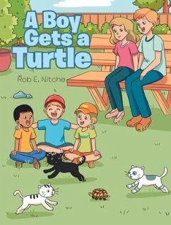 A Boy Gets a Turtle - Nitche, Rob E.