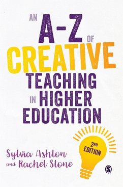 An A-Z of Creative Teaching in Higher Education - Ashton, Sylvia;Stone, Rachel