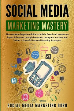 Social Media Marketing Mastery - Guru, Social Media Marketing