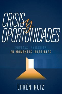 Crisis Y Oportunidades - Ruiz, Efrén