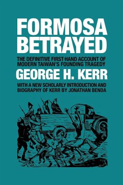 Formosa Betrayed - Kerr, George H