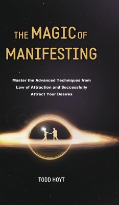 The Magic of Manifesting - Hoyt, Todd