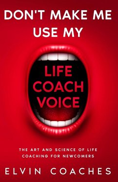 Don't make me use my Life Coach voice - Coaches, Elvin