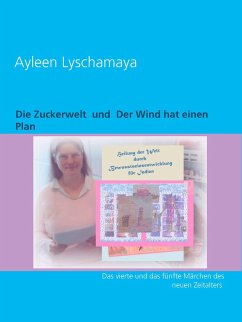 Die Zuckerwelt und Der Wind hat einen Plan (eBook, ePUB) - Lyschamaya, Ayleen