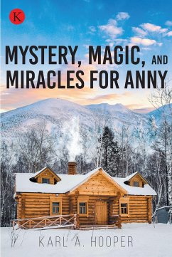 Mystery, Magic, and Miracles for Anny (eBook, ePUB) - Hooper, Karl A.