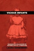 Vicious Infants: Dangerous Childhoods in Antebellum U.S. Literature