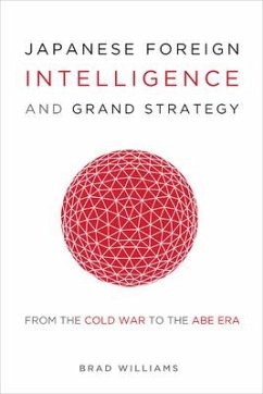 Japanese Foreign Intelligence and Grand Strategy - Williams, Brad