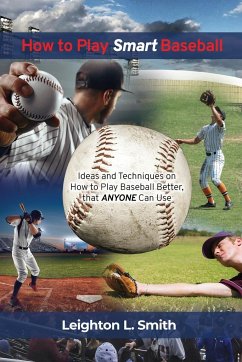 How to Play Smart Baseball - Smith, Leighton L.