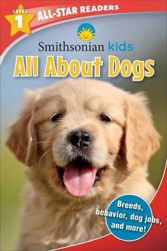 Smithsonian Kids All-Star Readers: All about Dogs Level 1 - Fischer, Maggie