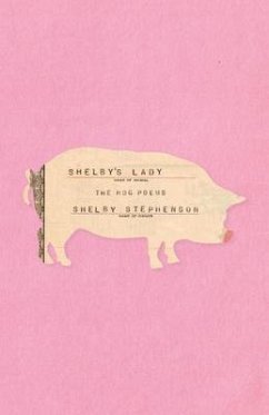 Shelby's Lady: The Hog Poems - Stephenson, Shelby