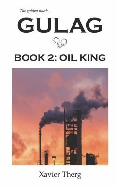 Gulag, Book 2: Oil King - Therg, Xavier