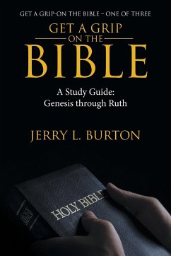 Get a Grip-On the Bible - Burton, Jerry L.