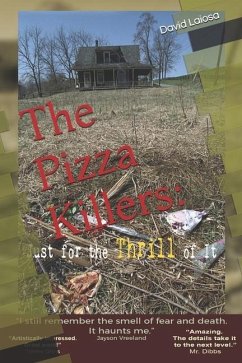 The Pizza Killers: : Just For the THRILL of It - Laiosa, David