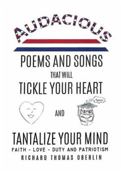 Audacious Poems And Songs That Will Tickle Your Heart And Tantalize Your Mind - Oberlin, Richard Thomas