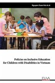 Policies on Inclusive Education for Children with Disabilities in Vietnam