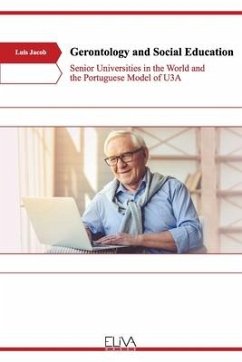 Gerontology and Social Education: Senior Universities in the World and the Portuguese Model of U3A - Jacob, Luis