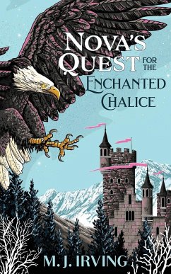 Nova's Quest for the Enchanted Chalice - Irving, M. J.