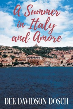 A Summer in Italy and Amore - Dosch, Dee