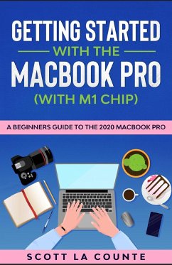 Getting Started With the MacBook Pro (With M1 Chip) - La Counte, Scott