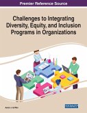 Challenges to Integrating Diversity, Equity, and Inclusion Programs in Organizations