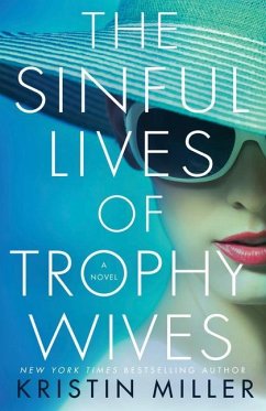 The Sinful Lives of Trophy Wives - Miller, Kristin