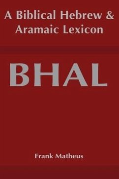 Biblical Hebrew and Aramaic Lexicon - Matheus, Frank