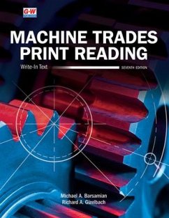 Machine Trades Print Reading - Barsamian, Michael A; Gizelbach, Richard A