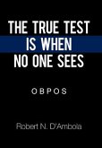 The True Test Is When No One Sees