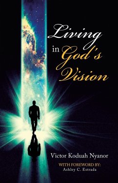 Living in God's Vision - Nyanor, Victor Koduah