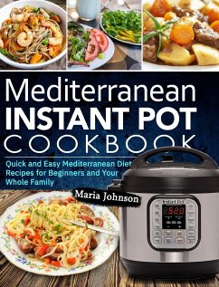 Mediterranean Diet Instant Pot Cookbook - Johnson, Maria