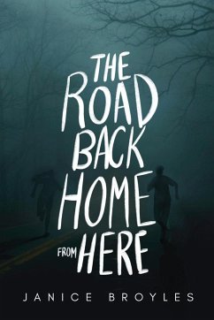 The Road Back Home from Here - Broyles, Janice