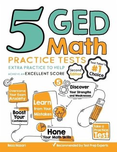 5 GED Math Practice Tests: Extra Practice to Help Achieve an Excellent Score - Nazari, Reza