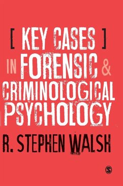 Key Cases in Forensic and Criminological Psychology - Walsh, R. Stephen