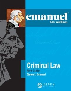 Emanuel Law Outlines for Criminal Law - Emanuel, Steven L