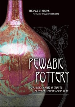 Pewabic Pottery - Brunk, Thomas W.; Eidelberg, Martin